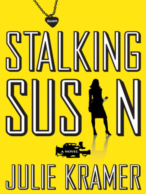 Title details for Stalking Susan by Julie Kramer - Wait list